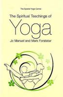 The Spiritual Teachings of Yoga 0955888514 Book Cover