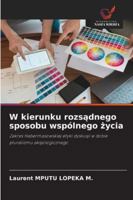 W kierunku rozsadnego sposobu wspólnego zycia 6209276601 Book Cover