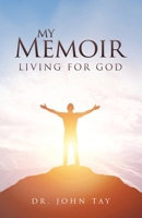 My Memoir: Living for God B0FR7BH2GK Book Cover