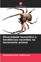 Diversidade faunística e tendências recentes na taxonomia animal (Portuguese Edition) 6208292883 Book Cover