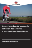 Approches visant à assurer la cohésion des activités d'entraînement des athlètes 6205743329 Book Cover