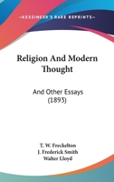 Religion and Modern Thought: And Other Essays 0526054182 Book Cover