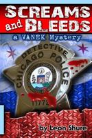 Screams and Bleeds, a Vanek Mystery 152146541X Book Cover