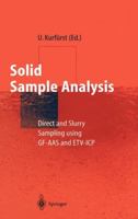 Solid Sample Analysis: Direct and Slurry Sampling Using Gf-Aas and Etv-Icp 3540624708 Book Cover