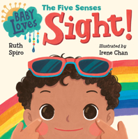 Baby Loves the Five Senses: Sight! 1623541034 Book Cover