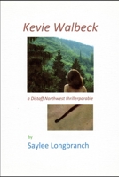 Kevie Walbeck: a Distaff Northwest thrillerparable B084T37NX3 Book Cover
