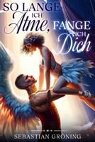 So lange ich atme, fange ich dich (German Edition) B0CFD2RGLT Book Cover