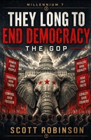 They Long to End Democracy: The GOP B0DQKXJD2M Book Cover