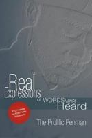 Real Expression's of Words Never Heard 1500779954 Book Cover