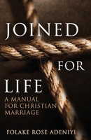 Joined for Life: A Manual for Christian Marriage B08GBHDTH7 Book Cover