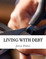 Living with DEBT 1981294686 Book Cover