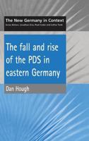 The Fall and Rise of the Pds in Eastern Germany (New Germany in Context) 1902459148 Book Cover