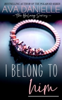 I Belong To Him 1511817526 Book Cover
