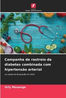 Campanha de rastreio da diabetes combinada com hipertensão arterial (Portuguese Edition) 6209362877 Book Cover