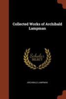 Collected Works of Archibald Lampman 1015460437 Book Cover