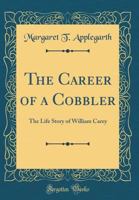 The career of a cobbler 1140543539 Book Cover