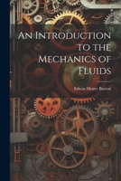 An Introduction to the Mechanics of Fluids 1022049526 Book Cover
