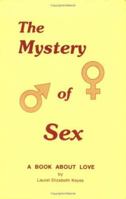 The Mystery of Sex: A Book About Love 0979039169 Book Cover