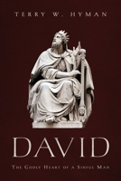 David: The Godly Heart of a Sinful Man 1649600313 Book Cover