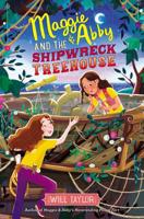 Maggie & Abby and the Shipwreck Treehouse 0062644343 Book Cover