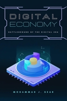 Digital Economy: Battleground of the Digital Era 969909205X Book Cover