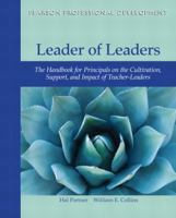 Leader of Leaders: The Handbook for Principals on the Cultivation, Support, and Impact of Teacher-Leaders 0132736411 Book Cover