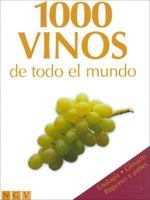 1000 vinos de todo el mundo / 1000 Wines of the Whole World 3625108380 Book Cover