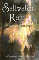 Saltwater Rain: A Dreamlands Short Adventure B08PXB95RH Book Cover