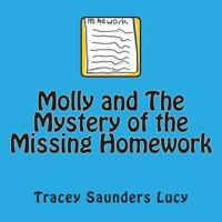 Molly and the Mystery of the Missing Homework 1499560605 Book Cover