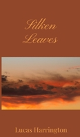 Silken Leaves 180567059X Book Cover