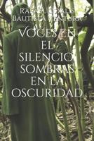 Voces En El Silencio, Sombras En La Oscuridad 1719879591 Book Cover