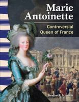 Marie Antoinette (World History): Controversial Queen of France 1433350122 Book Cover