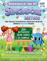 Mathematical Take-Off Singapore Method Age 5-6: Guide Your Child To Mathematical Success With This Method Inspired By Montessori Pedagogy B0CQVZHSDN Book Cover