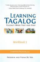 Learning Tagalog - Fluency Made Fast and Easy - Workbook 3 (Part of a 7-Book Set) 3902909021 Book Cover