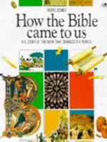 How the Bible Came to Us: The Story of the Book That Changed the World (Lion Factfinders) 0745920985 Book Cover