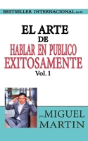 El Arte de Hablar en Publico Exitosamente Vol 1 (Spanish Edition) B0GDTQ38RL Book Cover