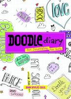 Doodle Diary: Art Journaling for Girls 1423605292 Book Cover