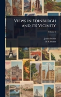 Views in Edinburgh and its Vicinity 1024079503 Book Cover