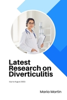 Latest Research on Diverticulitis: B0CDNF593H Book Cover