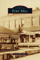 Fort Mill 1467113875 Book Cover