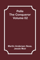 Pelle the Conqueror - Volume 02 9357397787 Book Cover