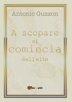 A scopare si comincia dall'alto 882781678X Book Cover