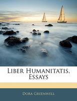 Liber Humanitatis, Essays 1141523698 Book Cover