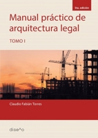 Manual práctico de arquitectura legal. Tomo 1 (Spanish Edition) 1643606875 Book Cover