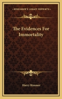 The Evidences For Immortality 1163158070 Book Cover