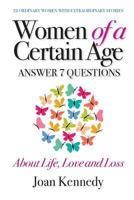 Women of a Certain Age: Answer Seven Questions about Life, Love, and Loss 1941870767 Book Cover