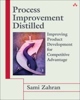 Process Improvement Distilled: Improving Product Development for Competitive Advantage 0321534999 Book Cover