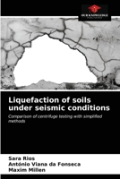 Liquefaction of soils under seismic conditions: Comparison of centrifuge testing with simplified methods 6203336742 Book Cover