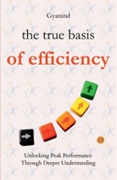 The True Basis of Efficiency 9359573515 Book Cover