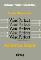 Word Perfect Schritt Fur Schritt: Fur Alle Versionen Bis Einschliesslich Word Perfect 4.2 3528046430 Book Cover